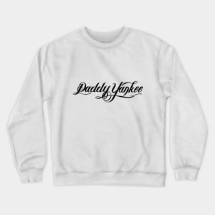 Daddy Yankee - Puerto Rican rapper, singer, songwriter, and actor Crewneck Sweatshirt